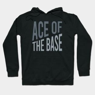 Baseball Saying Ace of the Base Hoodie